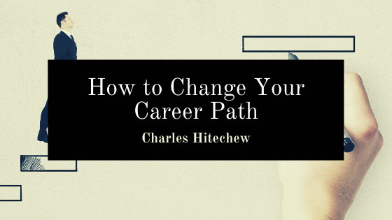 Charles Hitechew Changing Career Path