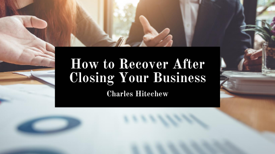 Charles Hitechew Recovery After Closing Business
